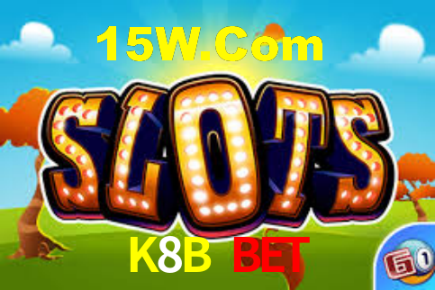 K8B BET