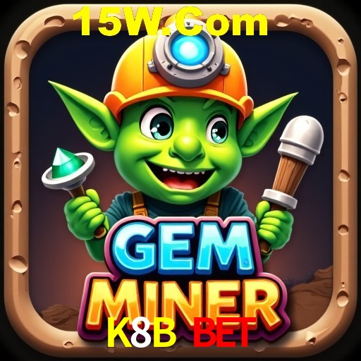 K8B BET,K8B.Com